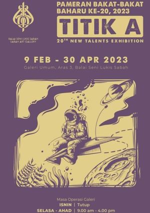 poster for Pameran Bakat-Bakat Baharu Ke-20 : Titik A