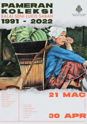 poster for Sabah Art Gallery Collection Exhibition (1991 - 2022)